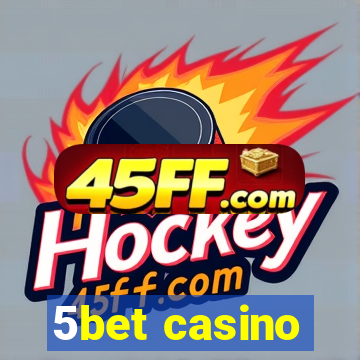 5bet casino